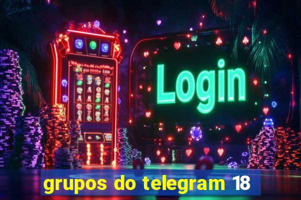 grupos do telegram 18